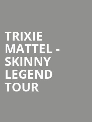 Trixie Mattel - Skinny Legend Tour at O2 Academy Brixton